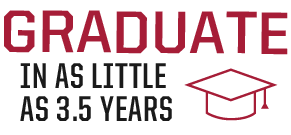 Graduate in as little as 3.5 years